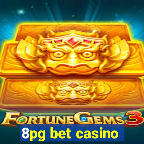 8pg bet casino